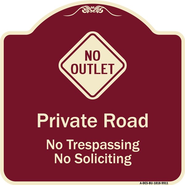 Signmission Designer Series-Private Road No Trespassing Or Soliciting With No Outlet Symbo, 18" H, BU-1818-9911 A-DES-BU-1818-9911 - main